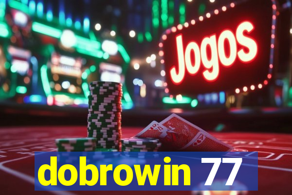 dobrowin 77